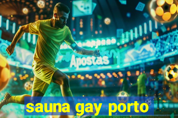 sauna gay porto